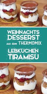 Lebkuchen Tiramisu Im Glas Rezept Weihnachtsdessert Rezepte Nachtisch Thermomix Und Lebkuchen Tiramisu