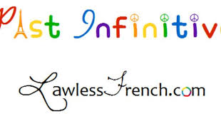 Past Infinitive Learn French French Grammar Grammar