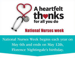 Nurses week is now upon us. National Nurses Week May 6 12 Westminster Village