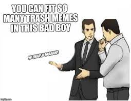 Car Salesman Slaps Hood Meme Imgflip