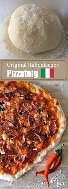 original italienischer pizzateig pizza rezept aus neapel rezept pizza teig original italienischer pizzateig pizzateig rezept