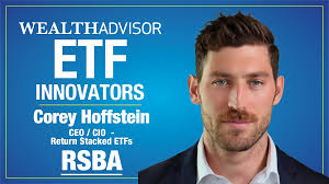 Corey Hoffstein, Co-Founder, Return Stacked ETFs (RSBA)