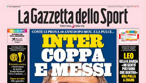The sunday edition is called la gazzetta sportiva In Italy Hallucinate And Rub The Hands With The Possible Exit Of Messi