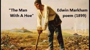 Additional works of art related to the themes and topics of the curriculum. The Man With The Hoe Edwin Markham Poem Inspired By L Homme A La Houe Jean Francois Millet Youtube