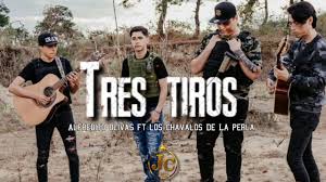 Tres tiros feat los nuevos rebeldes alfredo olivas. Tres Tiros Alfredo Olivas Ft Los Chavalos De La Perla Letra Jc Music Youtube