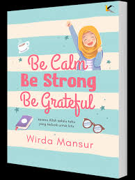 Read 19 reviews from the world's largest community for readers. Be Calm Be Strong Be Grateful Kata Depan
