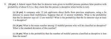 According to a 1997 letter submitted to the senate judiciary committee by donald kerr, then assistant director of the fbi's if the academy echoes other studies that have found polygraphs unreliable, it could lead to a scaling back of lie detectors. Solved 9 16 Pts A Federal Report Finds That Lie Detect Chegg Com