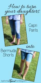 These are very simple ways and do not take very long at all. How To Turn Capri Pants Into Bermuda Shorts