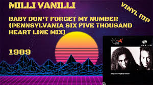 Click to listen to milli vanilli on spotify: Milli Vanilli Baby Don T Forget My Number Pennsylvania Six Five Thousand Heart Line Mix 1989 Youtube