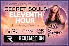 Cecret Souls, Eleventh hour and special guest Alli Brown