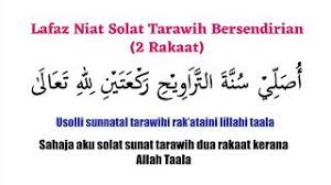 Niat shalat tarawih untuk makmum Lafaz Niat Solat Sunat Tarawih Bersendirian Makmum Imam 2 Rakaat Audio Arab Rumi Dan Maksud Youtube