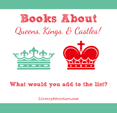 Queens Kings And Castles A Book List Book Lists Teaching Inspiration Preschool Books