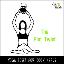 Yoga Poses For Book Nerds Epic Reads Blog Ya Book Recommendations Bookish Fun Book Nerd Books Reading Humor
