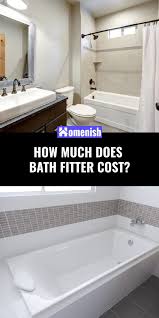 Our service providers are top contractors selected by our regional teams for their experience. How Much Does Bath Fitter Cost Homenish
