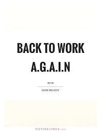 Funny Going Back To Work Quotes Best Travel Quote Ideas