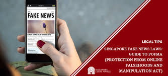 Thanks for join me how can i help you. Singapore Fake News Laws Guide To Pofma Protection From Online Falsehoods And Manipulation Act Singaporelegaladvice Com