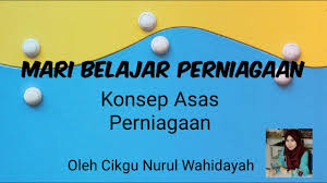 Perkongsian nota ringkas perniagaan tingkatan 4. 1 1 Konsep Asas Perniagaan Tingkatan 4 Sifoolan