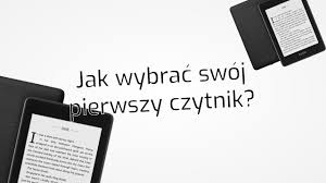 Jak Wybrac Swoj Pierwszy Czytnik 2019 20 Youtube