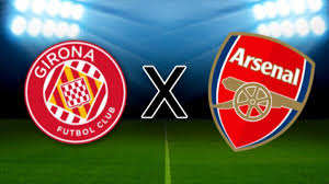Girona x Arsenal em amistoso: onde assistir ao vivo, horário e escalação