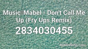 Roblox id codes (fishy on me. Roblox Song Id Don T Call Me Up