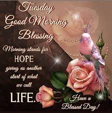 Good morning happy sunday good morning greetings good morning images animated heart gif tuesday greetings tuesday images weekday quotes glitter graphics days of our lives. 180 Tuesday Blessings Images Photos Quotes Gif Pics