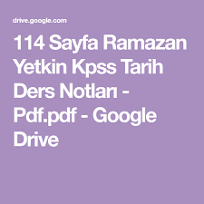 114 Sayfa Ramazan Yetkin Kpss Tarih Ders Notlari Pdf Pdf Google Drive Ramazan Ders Programlari Tarih