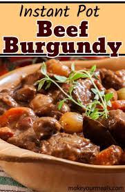 Instant Pot Beef Burgundy Recipe Make Your Meals Recipe Instant Pot Beef Beef Burgundy Recipe Potted Beef