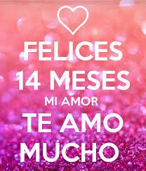 Image Result For Feliz 14 Meses Mi Amor Felices 14 Meses Felicitaciones De Aniversario Felicitacion Cumpleanos Hermana