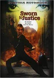 Name:1996 sworn to justice , (cynthia rothrock) avi. Sworn To Justice Amazon De Cynthia Rothrock Tony Lo Bianco Kurt Mckinney Brad Dourif Mako Walter Koenig Kenn Scott Katie Mitchell Mary Margaret Humes Max Thayer Stephen Quadros Vince Murdocco Paul Maslak Cynthia Rothrock