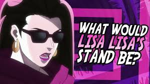 What Would Lisa Lisa's Stand Be?