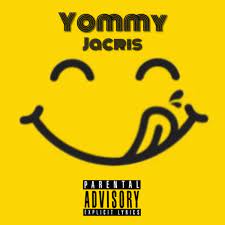 Yommy - Single by Jacris on Apple Music