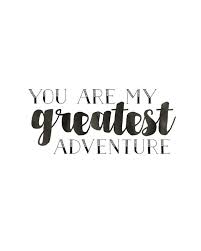 Hand signed and dated on the back. You Are My Greatest Adventure Living Room Art Nursery Print Nursery Art Children 39 S Wall Art Livi Living Room Art Adventure Quotes New Adventure Quotes