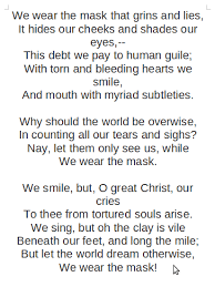 We Wear The Mask By Paul Laurence Dunbar Http Annabelchaffer Com Inspirational Quotes Words Cool Words