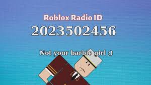 Given here are all the roblox music codes. Not Your Barbie Girl Roblox Id Roblox Radio Code Roblox Music Code In 2021 Music Codes Roblox Id Roblox Music