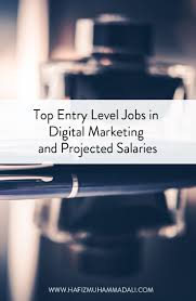 Top Entry Level Jobs In Digital Marketing And Projected Salaries Entry Level Jobs Digital Marketing Marketing Jobs