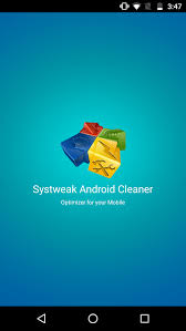 Systweak vpn trial · step 1. Systweak Android Cleaner App Optimize Your Android Device
