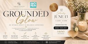 Grounded Glow: An Intimate Beauty & Wellness Experience