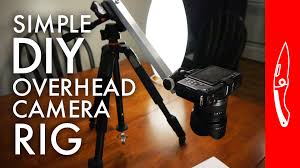 Diy camera mount video tutorial. How To Build A Portable Diy Overhead Camera Rig Lensvid