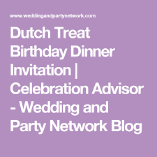 And of course we present real dutch family dinners, for every interested traveler foodie a must eat. Dutch Treat Birthday Dinner Invitation Celebration Advisor Wedding And Party Network Blog Birthday Dinner Invitation Birthday Dinners Dinner Invitation