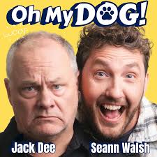 Oh My Dog! with Jack Dee and Seann Walsh