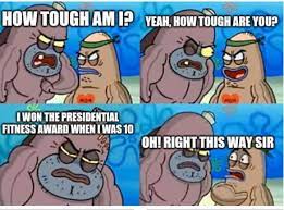 How Tough Are You 9gag