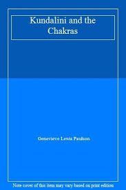 Kundalini and the Chakras,Genevieve Lewis Paulson 9788172245016