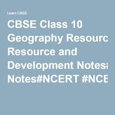 Cbse Class 10 Geography Resource And Development Notes Social Economics Economic Development Economics