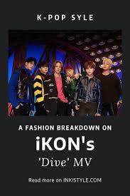 Outfits From Ikon S Dive Mv K Pop Fashion Inkistyle Ikon (아이콘) • song ♫: dive mv k pop fashion