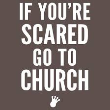 If You Re Scared Go To Church Freshts Essential T Shirt By Freshthreadshop Winning Quotes True Quotes Church Quotes