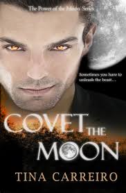 Covet the Moon (Power of the Moon, #2) by Tina Carreiro