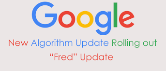 Googles New Algorithm Update Rolling Out Fred Update Google The Name We All Are Aware Of And The Purpo Algorithm Online Marketing Companies Marketing Courses