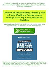 Receive a free digital download of the ultimate beginner's guide to real estate investing. Read Online The Book On Rental Property Investing How To Create Wealth And Passive Income Through By Nr4ndom3 Issuu