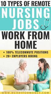 10 Work At Home Nursing Jobs That Allows You To Be Anywhere 20 Medical Companies Hiring Nursing Jobs Best Nursing Jobs Medical Jobs