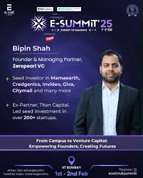 Presenting before you our next speaker, Bipin Shah, Founder and Managing  Partner of Zeropearl VC. At E-Summit 2025, Bipin Shah will not only share  his journey and investment insights but also mark